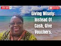 Giving Wisely Instead Of Cash Give Vouchers Giving Wisely Instead Of Cash Give Vouchers