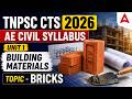 TNPSC CTS 2026 AE Civil | Unit 1: Building Materials - Bricks | Complete Topic