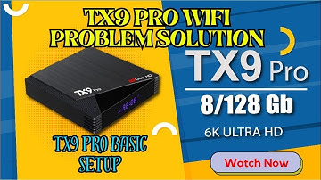 ProTx9 Pro Wifi Problem Solution || Android TV Box not connected to Wi-Fi TX9 Pro