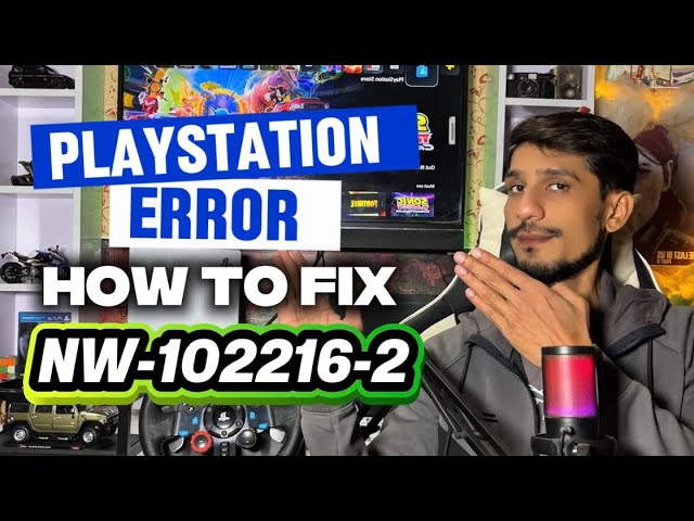 KX33様 How To Fix PS5 Error Code NW-102216-2 An Error Occurred while