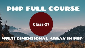 Multi Dimensional Array in PHP | PHP Tutorial for Beginners | PHP Programming Language tutorial