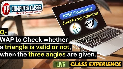 Triangle Program in Java | WAP to check whether the triangle is valid or not | YP Computer Classes