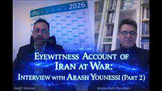 Eyewitness Account of Iran at War: Interview with Arash Younessi (Part 2)