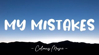 Matthew Nolan - My Mistakes (Lyrics) 🎼