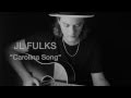 JL FULKS | Carolina Song (Official Music Video)