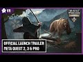 Medieval dynasty new settlement  launch trailer  meta quest 2 3  pro  vr