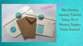 Mini Slimline Envelope Tutorial Using We R Memory Keepers Punch Boards!!