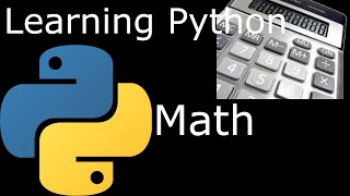 Famous Learning Python - Episode 5 - Math *shudder* Wealth