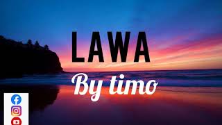 Lawa by Timo