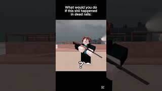 #deadrails #mutanten #zonbi #roblox #shorts viral