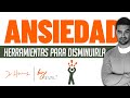 9 Herramientas Para Controlar La ANSIEDAD [Que Desconoces]