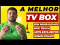 MELHOR TV BOX 2025 - 🔴 ESSA É A MELHOR TV BOX DO MERCADO! TV BOX COMPLETA COM TUDO! TV BOX COMPLETA!