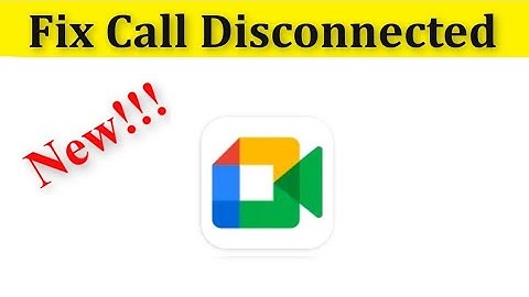 How To Fix Google Meet Call Disconnecting Problem Android & Ios