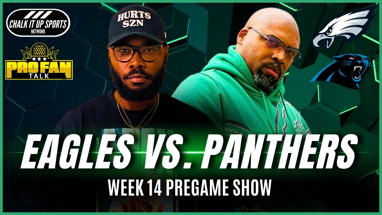 eagles-vs-panthers-week-14-pregame-show-chalk-it-up-sports-pro-fan
