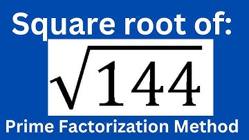 Find square root of 144 l Prime factorization method