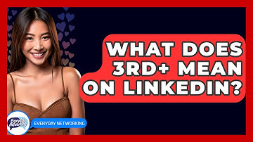 What Does 3rd+ Mean On LinkedIn? - Everyday-Networking