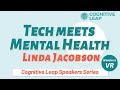 Cognitive leap tech meets mental health interview series hosted by skip rizzo ft linda jacobson