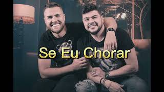 Ze Neto e Cristiano   Se Eu Chorar