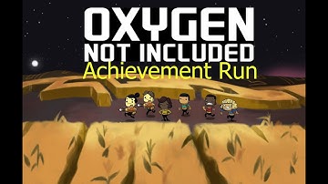 Oxygen Not Included - All Achievements (20)