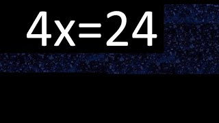 4X24 How To Solve Linear Equations, Find X Unknown Variable