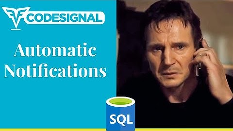 "Automatic Notifications" - Codesignal #05 - MySQL Solution