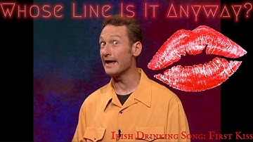 Irish Drinking Song: First Kiss (Whose Line Is It Anyway - Classic)