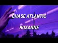 CHASE ATLANTIC-ROXANNE (LYRICS)
