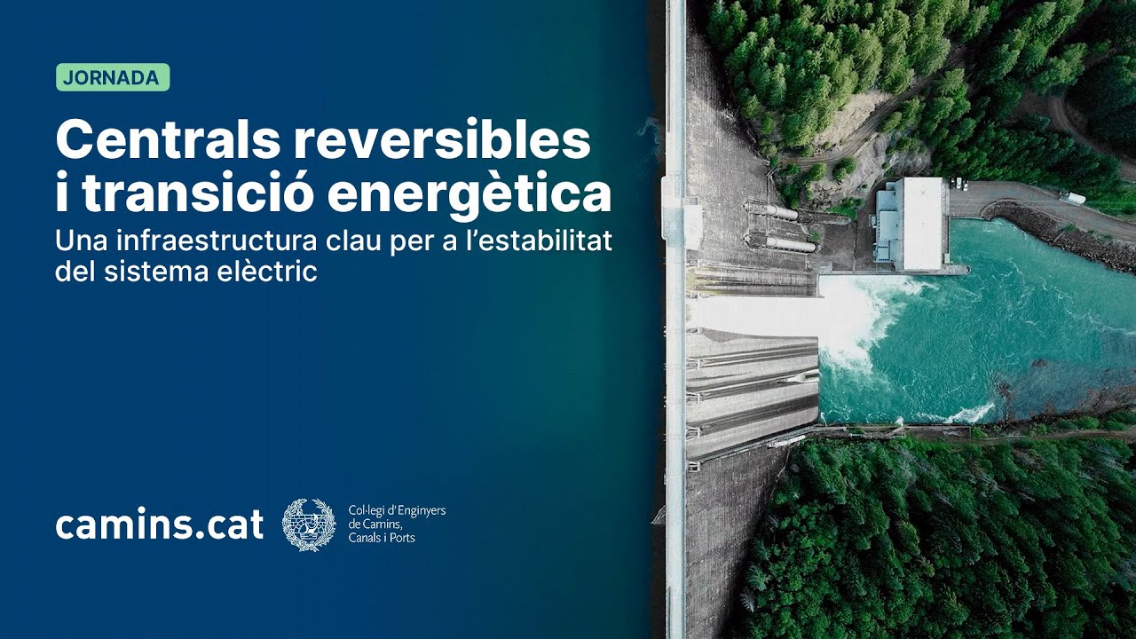 Jornada | Centrals reversibles i transició energètica