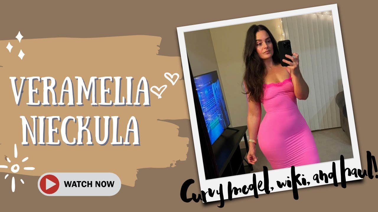 Veramelia Nieckula: A Curvy Fashion Icon Inspiring Global Confidence and Leading Fashion Trends