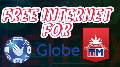FREE INTERNET FOR GLOBE/TM (NO LOAD/PROMO)