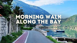 [4K] Morning walk along the bay | Kotor, Dobrota, Montenegro 🇲🇪
