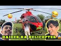 Haider ka new helicopter