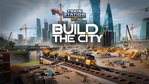 Build the City | Official Event Trailer | TrainStation 2