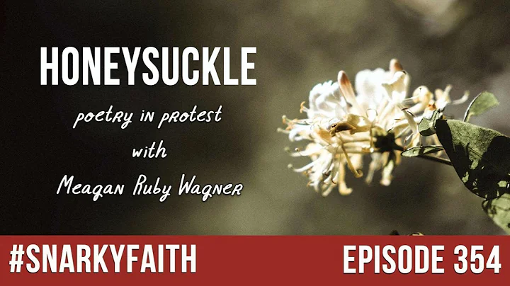 Honeysuckle with Meagan Ruby Wagner