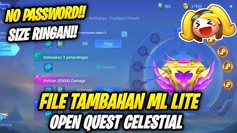 Data Open Quest Celestial Terbaru | File Tambahan Ml Lite Patch Sanrio | No Password | Ml Lite | Ml