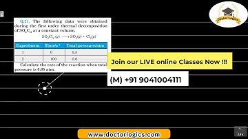 The following data were obtained during, the first order thermal decomposition of SO2Cl2