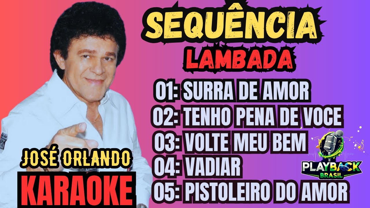 KARAOKÊ SEQUÊNCIA - JOSÉ ORLANDO - LAMBADA - POT-POURRI - PLAYBACK