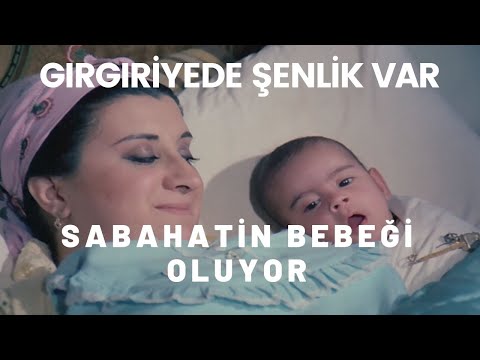 Sabahat'in Bebeği Oluyor | Gırgıriye'de Şenlik Var