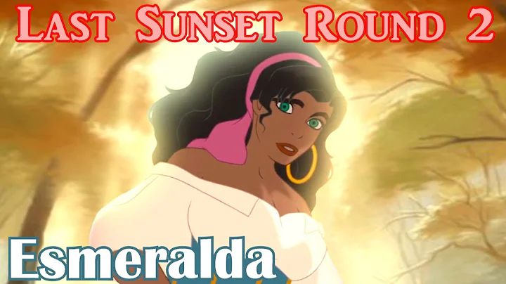 Last Sunset || Round 2: Into the Woods || Esmeralda
