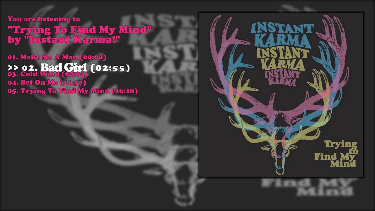 Instant Karma - Trying To Find My Mind (Full Album)