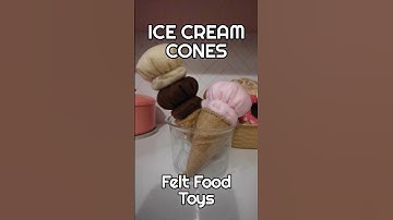 Making ICE CREAM CONES Felt Food Toys 🍦🍦🍦