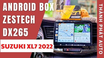 Suzuki XL7 2022 Lên Android Box Zestech DX265 Tặng Vietmap S1