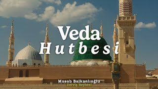 VEDA HUTBESİ - Şahit Ol Ya Rab! | Musab Balkanlıoğlu