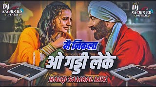 Mai Nikla Ho Gaddi Leke Dj - Active Pad Mix Song - Gavthi Halgi Sambal Mix - Dj Sachin Ridhora