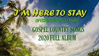 Im here to stay full album by lifebreakthrough Music