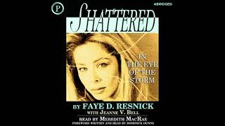 Shattered: In the Eye of the Storm - Faye D Resnick