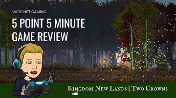 Kingdom Two Crowns | 5 Point 5 Minute Game Review
