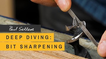 Deep Diving: Bit Sharpening | Paul Sellers