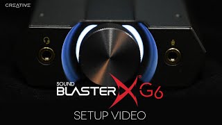 Sound BlasterX G6 Setup Video