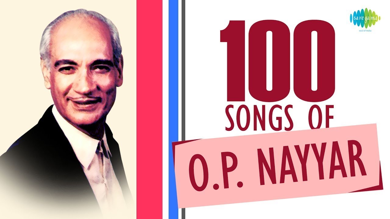 O.P. Nayyar Hit Songs Collection | 100 Timeless Melodies | Evergreen Bollywood Jukebox